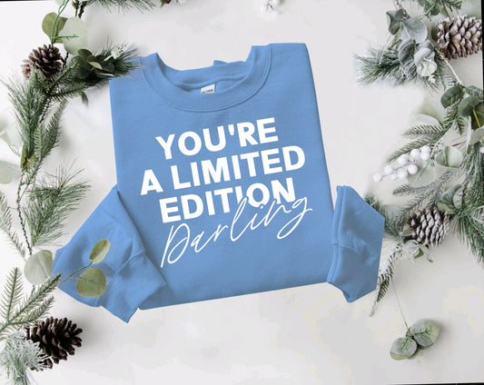 You’re a limited edition darling